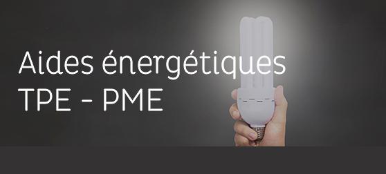 Aides énergétiques aux TPE et PME